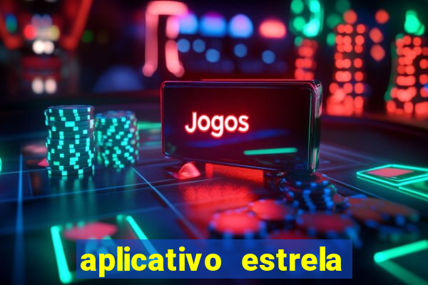 aplicativo estrela bet apk